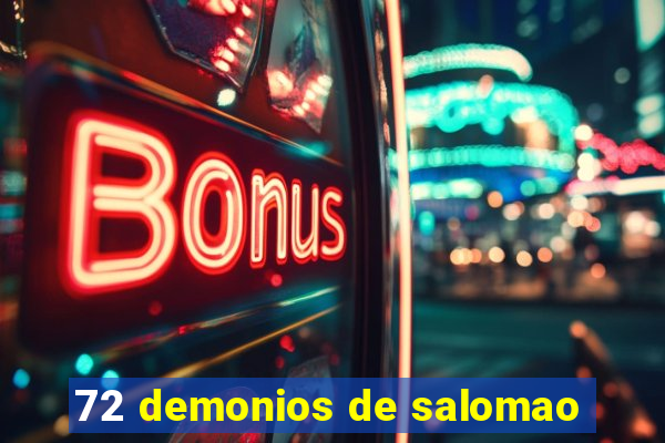 72 demonios de salomao